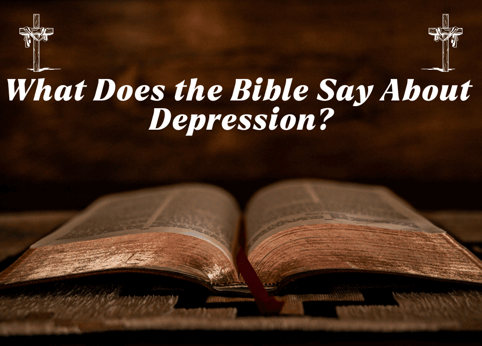 What Does the Bible Say About Depression?