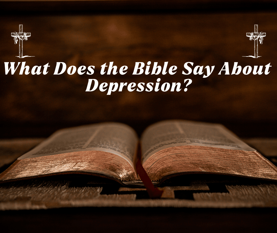 What Does the Bible Say About Depression?